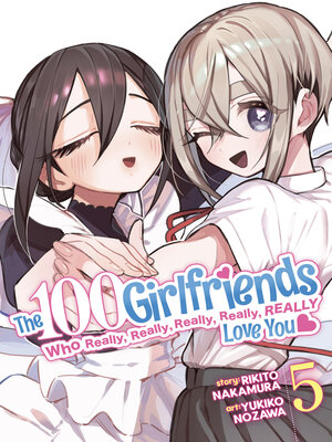 cover image of The 100 Girlfriends Who Really, Really, Really, Really, Really Love You, Volume 5